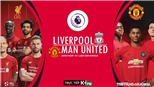 Soi kèo nhà cái Liverpool vs MU (23h30 ngày 19/1). K+PM Trực tiếp bóng đá Anh