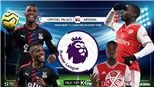 Soi kèo Crystal Palace vs Arsenal. Vòng 22 giải Ngoại hạng Anh. Trực tiếp K+PM