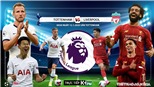 Soi kèo Tottenham vs Liverpool. Vòng 22 Giải ngoại hạng Anh. Trực tiếp K+PM 