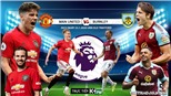 Soi kèo nhà cái MU đấu với Burnley. K+PM trực tiếp vòng 24 Giải ngoại hạng Anh