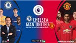 Soi kèo nhà cái Chelsea vs MU. K+PM trực tiếp vòng 26 Giải ngoại hạng Anh