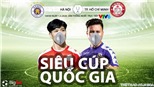Soi kèo nhà cái TP.HCM  đấu với Hà Nội. VTV6 trực tiếp Siêu cúp Quốc gia