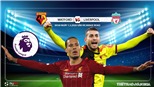 Soi kèo nhà cái Watford vs Liverpool. K+PM trực tiếp vòng 28 Giải ngoại hạng Anh