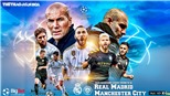 Soi kèo Real Madrid vs Man City (3h00 ngày 27/2). Lượt đi vòng 16 Cúp C1. Trực tiếp K+PM