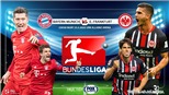 Soi kèo nhà cái Bayern Munich vs Frankfurt. FOX Sports trực tiếp Bundesliga vòng 27