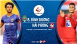 Soi kèo nhà cái Bình Dương vs Hải Phòng. TTTV trực tiếp bóng đá Việt Nam hôm nay