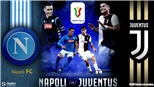 Soi kèo nhà cái Juventus vs Napoli. Trực tiếp bóng đá chung kết Coppa Italia