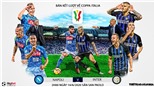Soi kèo nhà cái Napoli vs Inter Milan. Trực tiếp Bán kết lượt về Coppa Italia