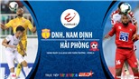 Soi kèo bóng đá Nam Định vs Hải Phòng. Trực tiếp vòng 6 V.League 2020