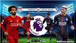 Soi kèo bóng đá Liverpool vs Crystal Palace. Trực tiếp bóng đá Anh vòng 31. K+PM