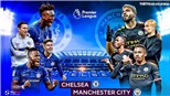 Soi kèo bóng đá Chelsea vs Man City. Trực tiếp bóng đá Vòng 31 Ngoại hạng Anh. K+. K+PM