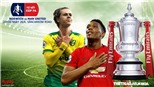 Soi kèo bóng đá Norwich vs MU. Trực tiếp bóng đá Vòng tứ kết cúp FA