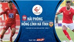 Soi kèo bóng đá Hải Phòng vs Hồng Lĩnh Hà Tĩnh. Trực tiếp bóng đá V-League 2020