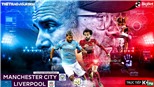 Soi kèo bóng đá Man City vs Liverpool. Trực tiếp bóng đá Ngoại hạng Anh. K+. K+PM