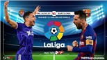 Soi kèo bóng đá Valladolid vs Barcelona. Trực tiếp bóng đá vòng 36 La Liga. BĐTV 
