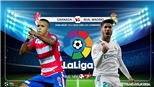 Soi kèo bóng đá Granada vs Real Madrid. Trực tiếp bóng đá Vòng 36 La Liga. BĐTV