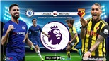 Soi kèo bóng đá Chelsea vs Watford. Trực tiếp bóng đá Ngoại hạng Anh. K+. K+PM