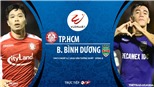 Soi kèo bóng đá TPHCM vs Bình Dương. Trực tiếp bóng đá Việt Nam hôm nay