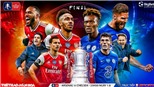 Soi kèo bóng đá Chelsea vs Arsenal. Chung kết cúp FA. Trực tiếp SCTV thể thao, FPT
