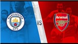 Kết quả bóng đá Man City 1-0 Arsenal: Vắng De Bruyne, Man City vẫn giành chiến thắng