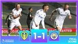 Leeds 1-1 Man City: Sắm trung vệ đắt giá, Man City vẫn mất điểm vì sai lầm hàng thủ
