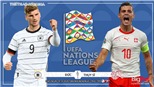 Soi kèo nhà cái. Đức vs Thụy Sĩ. Vòng bảng UEFA Nations League. Trực tiếp K+PC, BĐTV 