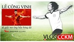 Danh thủ Lê Công Vinh và giấc mơ trở thành ông bầu bóng đá chuyên nghiệp