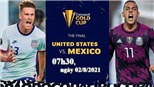 Nhận định bóng đá Mỹ vs Mexico, Chung kết Gold Cup 2021 (07h30, ngày 2/8)