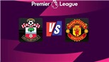 Soi kèo nhà cái Southampton vs MU. K+, K+PM trực tiếp bóng đá Ngoại hạng Anh (20h00, 22/8)