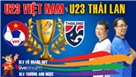 U23 Việt Nam vs U23 Thái Lan. Bình luận cùng BLV Quang Huy và BLV Anh Ngọc