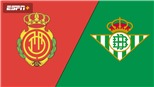 Soi kèo nhà cái Mallorca vs Real Betis. Nhận định, dự đoán bóng đá La Liga (22h30, 20/8)
