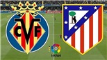 Soi kèo nhà cái Atletico Madrid vs Villarreal. Nhận định, dự đoán bóng đá La Liga (00h30, 22/08)