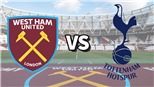Soi kèo nhà cái West Ham vs Tottenham. Nhận định, dự đoán bóng đá Ngoại hạng Anh (01h30, 01/9)