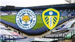 Soi kèo nhà cái Leicester vs Leeds. Nhận định, dự đoán bóng đá Ngoại hạng Anh (01h30, 21/10)