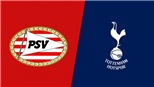 Link xem trực tiếp PSV vs Tottenham (23h55, 24/10)