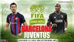 Soi kèo nhà cái Barcelona vs Juventus. Nhận định, dự đoán bóng đá Giao hữu CLB (07h30, 27/7)