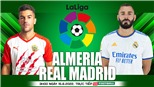 Soi kèo nhà cái Almeria vs Real Madrid. Nhận định, dự đoán bóng đá Tây Ban Nha La Liga (3h00, 15/8)