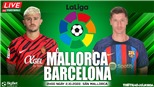 Soi kèo nhà cái Mallorca vs Barcelona. Nhận định, dự đoán bóng đá La Liga (2h00, 2/10)