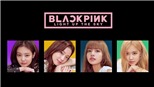 Phim tài liệu của Blackpink ra mắt trên Netflix
