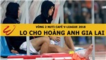 Vòng 2 V-League 2018: Lo cho HAGL. Miura còn nhiều việc để làm