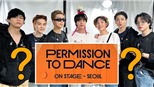 Đây là những gì ARMY có thể mong đợi từ ‘Permission To Dance On Stage’ của BTS tại Seoul
