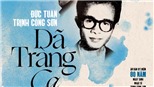 Nhân sinh nhật Trịnh Công Sơn, Đức Tuấn phát hành 'Dã tràng ca' 