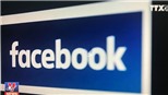 Facebook chính thức xin lỗi Việt Nam vì hiển thị sai trái Hoàng Sa, Trường Sa thuộc Trung Quốc