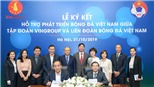 VFF ký thỏa thuận hợp tác chiến lược với Vingroup