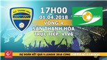 Dự đoán có thưởng vòng 4 V-League 2018: Trận FLC Thanh Hóa - SLNA