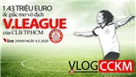 Vlog CCKM - Cận cảnh bóng đá Việt. Số 7: CLB TP.HCM sẽ vô địch V-League 2020 với đội hình 1,43 triệu euro?
