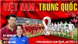 Bình luận trận Việt Nam vs Trung Quốc cùng BLV Quang Huy và Anh Ngọc