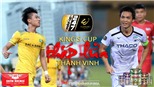 V League 2019 vòng 13: King's Cup thắp lửa đại chiến SLNA vs HAGL
