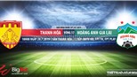 Trực tiếp bóng đá Thanh Hóa vs HAGL (18h00, 28/07), V-League 2019