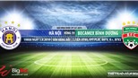 Trực tiếp bóng đá: Hà Nội vs Bình Dương (19h00 hôm nay), V League 2019